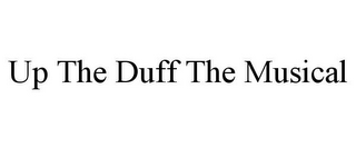 UP THE DUFF THE MUSICAL