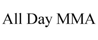 ALL DAY MMA
