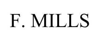 F. MILLS