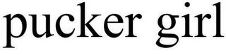 PUCKER GIRL