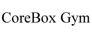 COREBOX GYM