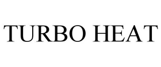 TURBO HEAT