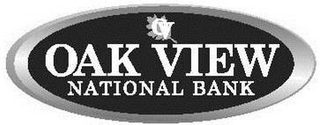 OV OAK VIEW NATIONAL BANK