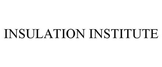 INSULATION INSTITUTE