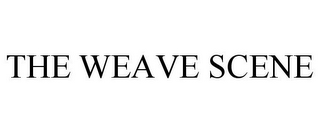 THE WEAVE SCENE