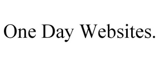 ONE DAY WEBSITES.