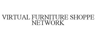 VIRTUAL FURNITURE SHOPPE NETWORK