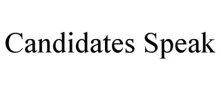 CANDIDATES SPEAK