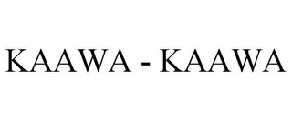 KAAWA - KAAWA