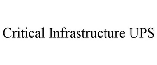 CRITICAL INFRASTRUCTURE UPS