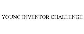 YOUNG INVENTOR CHALLENGE