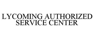 LYCOMING AUTHORIZED SERVICE CENTER