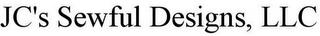 JC'S SEWFUL DESIGNS, LLC