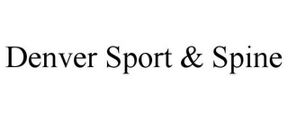 DENVER SPORT & SPINE