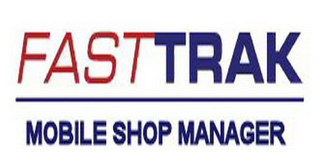 FASTTRAK MOBILE SHOP MANAGER