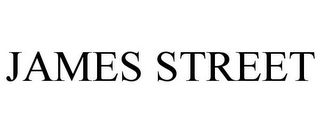 JAMES STREET