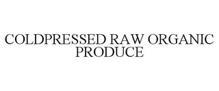 COLDPRESSED RAW ORGANIC PRODUCE