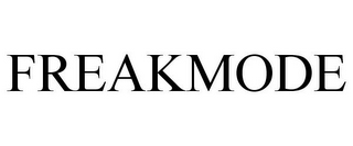 FREAKMODE