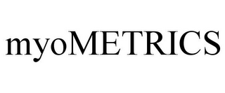 MYOMETRICS