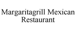 MARGARITAGRILL MEXICAN RESTAURANT