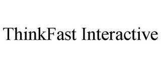 THINKFAST INTERACTIVE