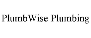 PLUMBWISE PLUMBING