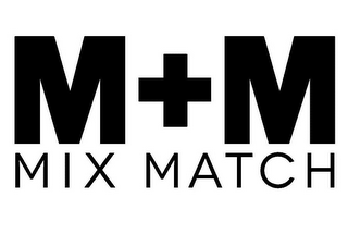 M+M MIXMATCH