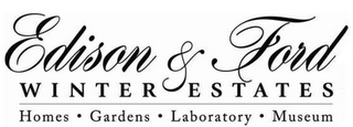 EDISON & FORD WINTER ESTATES HOMES · GARDENS · LABORATORY · MUSEUM