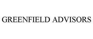 GREENFIELD ADVISORS