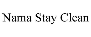 NAMA STAY CLEAN