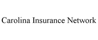 CAROLINA INSURANCE NETWORK