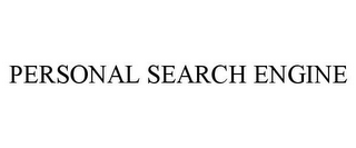 PERSONAL SEARCH ENGINE