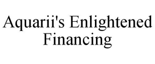 AQUARII'S ENLIGHTENED FINANCING