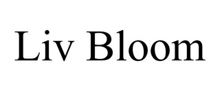 LIV BLOOM