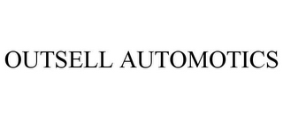 OUTSELL AUTOMOTICS