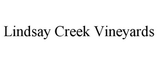 LINDSAY CREEK VINEYARDS