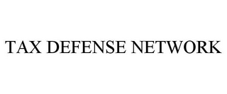 TAX DEFENSE NETWORK