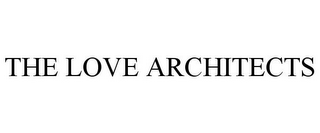 THE LOVE ARCHITECTS