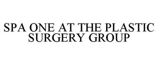 SPA ONE AT THE PLASTIC SURGERY GROUP