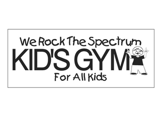 WE ROCK THE SPECTRUM KID'S GYM FOR ALL KIDS