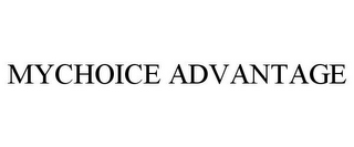 MYCHOICE ADVANTAGE