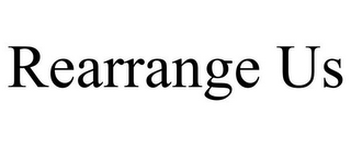 REARRANGE US