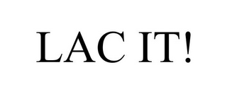 LAC IT!