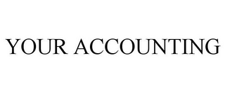 YOUR ACCOUNTING