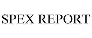 SPEX REPORT