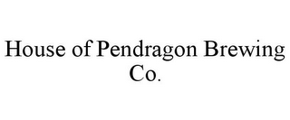 HOUSE OF PENDRAGON BREWING CO.