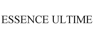 ESSENCE ULTIME
