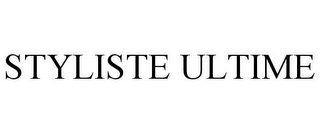 STYLISTE ULTIME