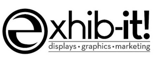 EXHIB-IT! DISPLAYS · GRAPHICS · MARKETING