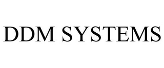 DDM SYSTEMS